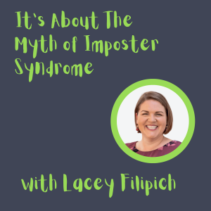Bonus Episode 2: It's About The Myth Of Imposter Syndrome (And That Women Can't Negotiate Salaries) (11:33)