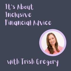 Bonus Episode 3: It's About Inclusive Financial Advice (5:56)