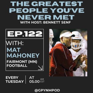 Ep. 122 - Mat Mahoney - Fairmont Football