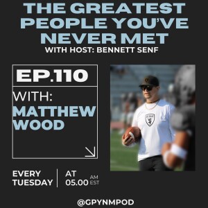 Ep. 110 - Matthew Wood