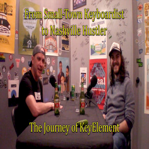 From Small-Town Keyboardist to Nashville Hustler – The Journey of KeyElement