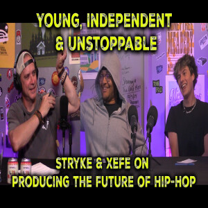 Young, Independent & Unstoppable: Stryke & Xefe on Producing the Future of Hip-Hop