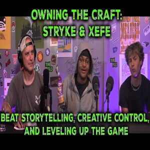 Owning the Craft: Stryke & Xefe on Beat Storytelling, Creative Control, and Leveling Up the Game