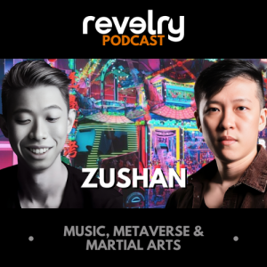 #0012 - Zushan: Music, Metaverse & Martial Arts