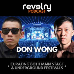 #0017 - Don Wong: Curating Both Main Stage & Underground Festivals