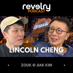 #0040 - Lincoln Cheng: Zouk @ Jiak Kim