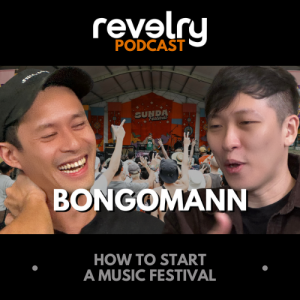 #0054 - BONGOMAN: How To Start A Music Festival