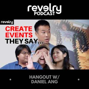 #0072 - Hangout w/ Daniel Ang