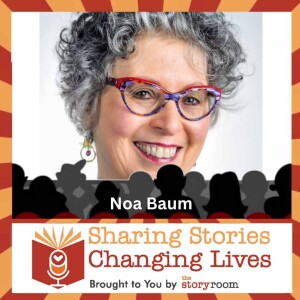 Episode 7- Noa Baum- Becoming a Storyteller