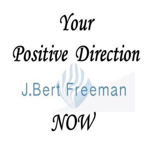 Your Positive Direction NOW Episode 1