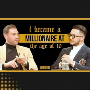 I became A MILLIONAIRE at the age of 19 | Maksim Asenov & Elliot Wise | Business Room