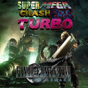 Super Mega Crash Bros. Turbo 122 - Final Fantasy VII Remake