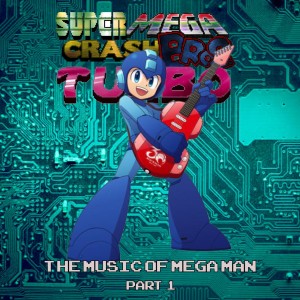 Super Mega Crash Bros. Turbo 137 - The Music of Mega Man