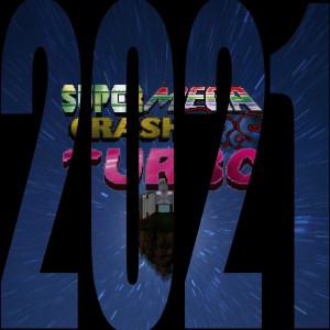 Super Mega Crash Bros. Turbo 151 - 2021: A Human Odyssey
