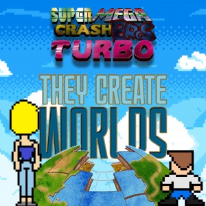 Super Mega Crash Bros. Turbo 171 - Creating Worlds with Alex Smith