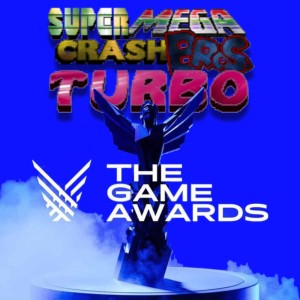 Super Mega Crash Bros. Turbo 191 - The 2021 Game Awards