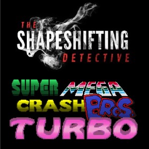 Super Mega Crash Bros. Turbo 62 - The Shapeshifting Detective
