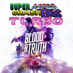 Super Mega Crash Bros. Turbo 86 - Blood & Truth