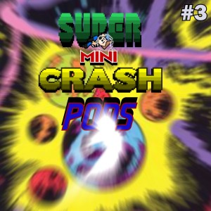 Super Mini Crash Pods #3 - Down the Black Hole