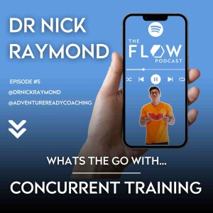 #05 Concurrent training with Dr Nick Raymond