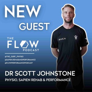 #07 Creating & living the ultimate flow-state life with Dr Scott Jonhstone