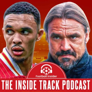 'IT'S DONE' - Liverpool-Trent Alexander-Arnold U-TURN latest, 'Huge' Daniel Farke Leeds sack update today