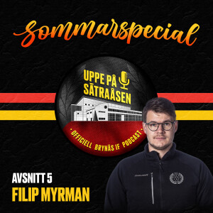 Sommarspecial avsnitt 5: Filip Myrman