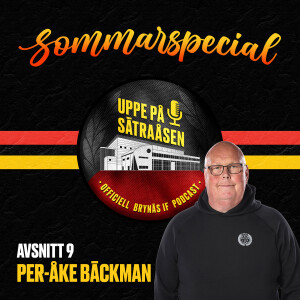 Sommarspecial avsnitt 9: Per-Åke Bäckman