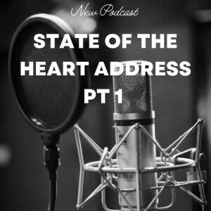 STATE OF THE HEART ADDRESS, PT1 EVIL THOUGHTS Feb 21, 2024 01:51