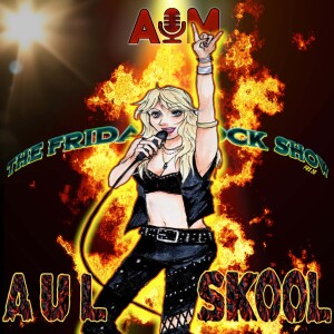 The Friday Rock Show - 35 - Aul’ Skool