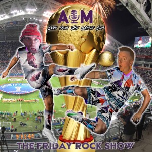 The Friday Rock Show - 46 - Live from the World Cup