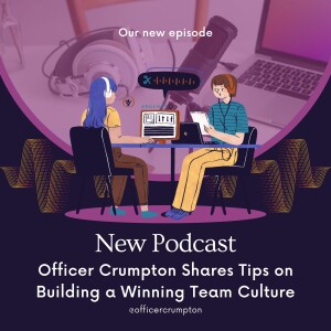 Officer Crumpton Shares Tips on Building a Winning Team Culture