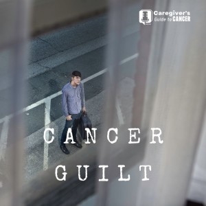 Episode 9: Cancer Guilt