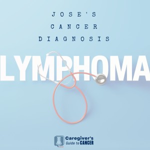 Episode 2 - Jose‘s Cancer Diagnosis