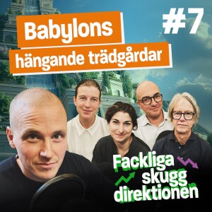 #7 Babylons hängande trädgårdar