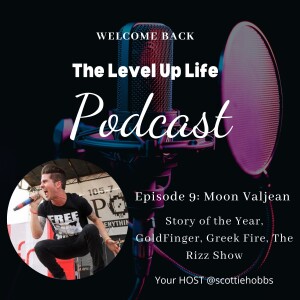 The Level Up Life | Moon Valjean | Story of the Year, Goldfinger, Greek Fire