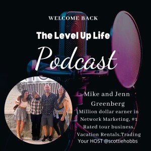 The Level Up Life | Mike and Jenn Greenberg | Million Dollar Earner, Tour Business, Vacation Rentals