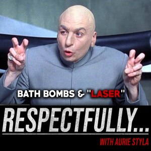 #032 - Bath Bombs & "Laser" (w/ Mic Damiano)