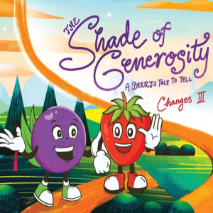 The Shade of Generosity: A Berry's Tale By Berry Robinson