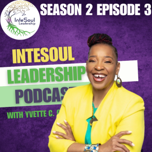 Building Powerful Networks: Collaboration and Leadership Brilliance with Yvette C. Owens