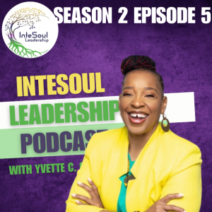 Sustainable Leadership & Powerful Partnerships | Yvette C Owens with Special Guest Courtenay Jackson