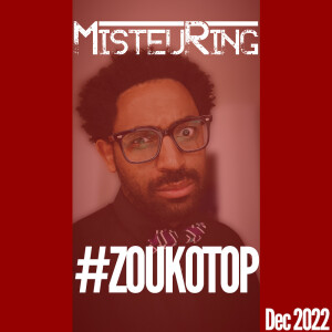 MisteuRing - Zoukotop Dec 2022