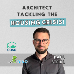 Architect Tackling the Housing Crisis - Paul Steidl
