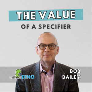 Value of a Specifier - Bob Bailey