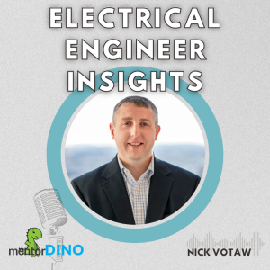 Electrical Engineer Insights - Nick Votaw