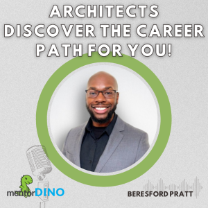 Architects Discover the Career Path for YOU! - Beresford Pratt