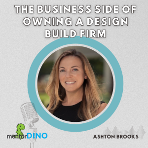 The Business Side of Owning A Design Build Firm - Ashton Brooks
