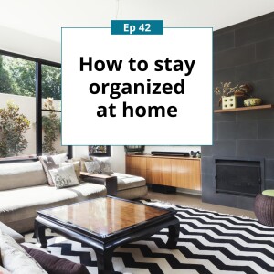 How to stay organized at home