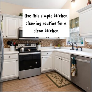 How to clean your kitchen with this simple kitchen cleaning routine