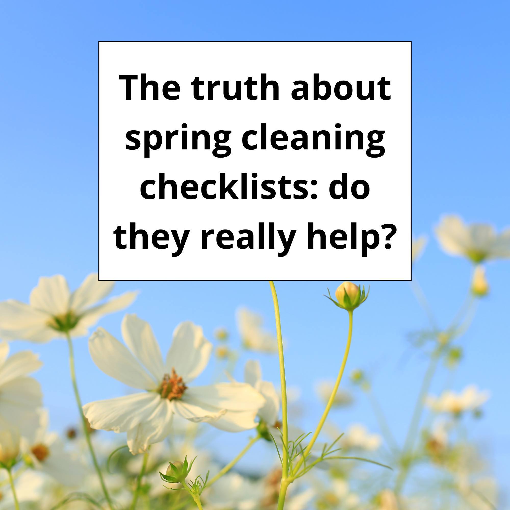 The truth about spring cleaning checklists: do they really help?